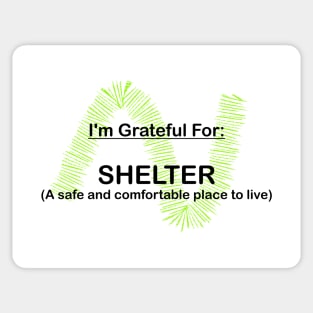 I AM GRATEFUL FOR SHELTER Sticker